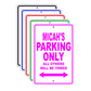 Micah's Name Parking Only All Others Will Be Towed Signs