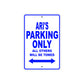 Ari's Name Parking Only All Others Will Be Towed Metal Sign