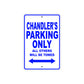 Chandler's Name Parking Only All Others Will Be Towed Metal Sign