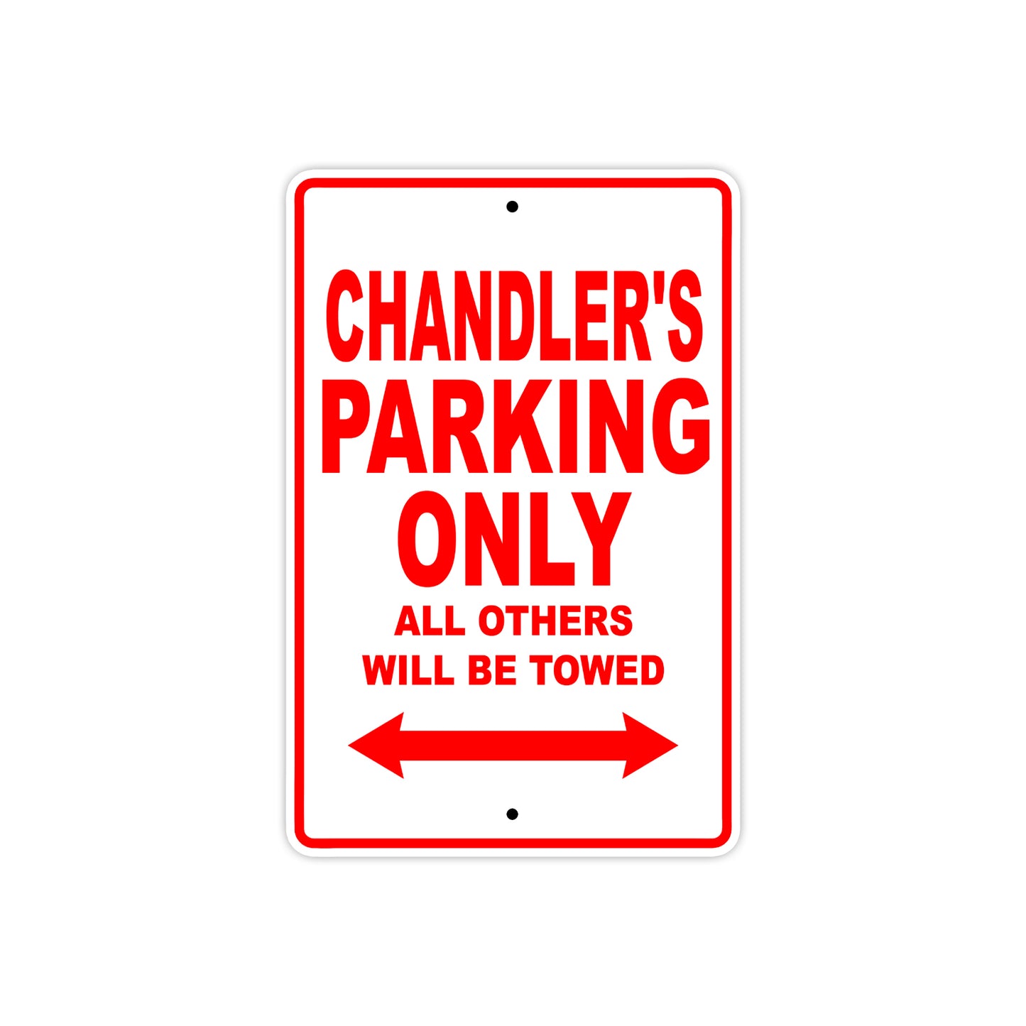 Chandler's Name Parking Only All Others Will Be Towed Sign Plate