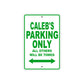 Caleb's Name Parking Only All Others Will Be Towed Sign Plate