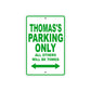 Thomas's Name Parking Only All Others Will Be Towed Sign Plate