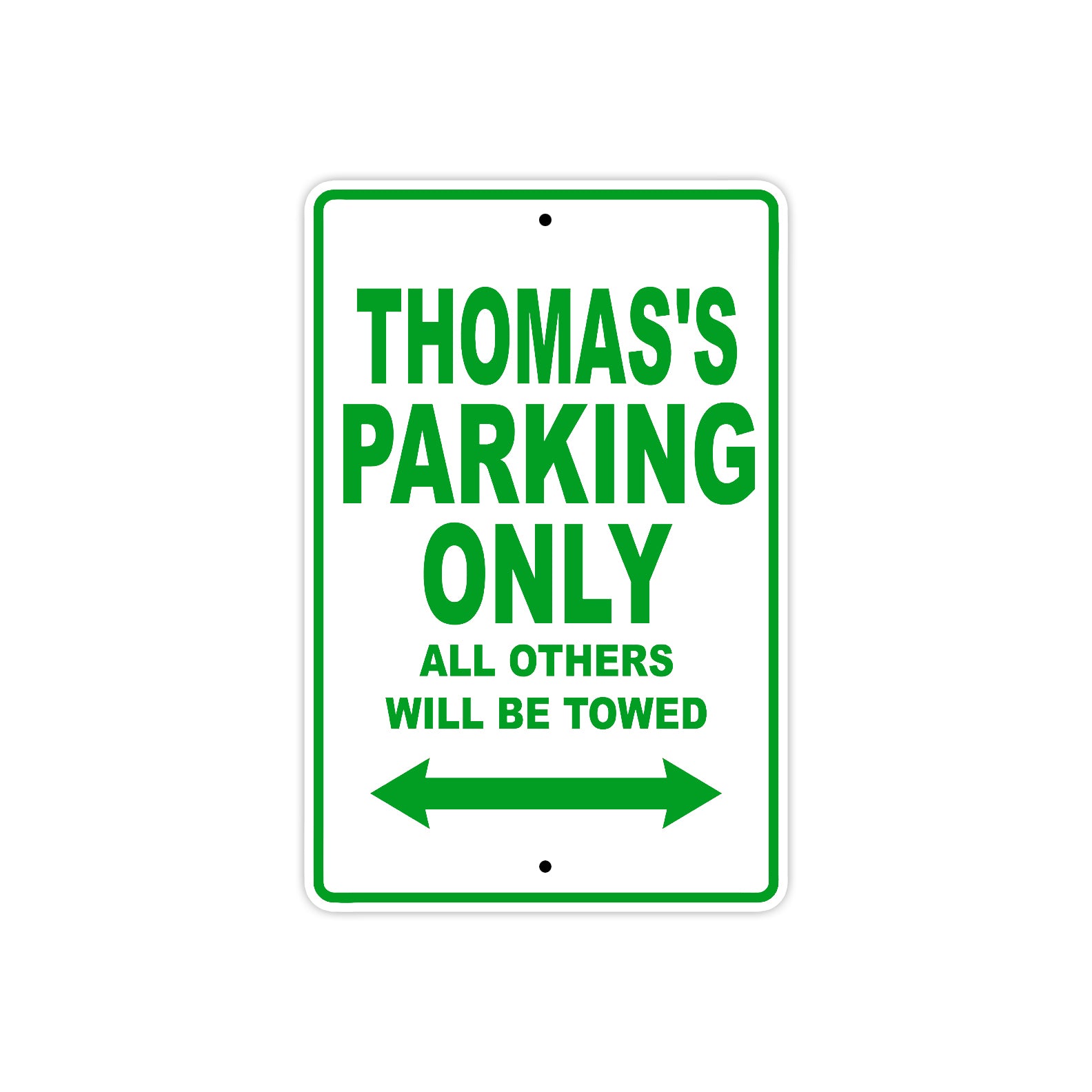 Thomas's Name Parking Only All Others Will Be Towed Sign Plate