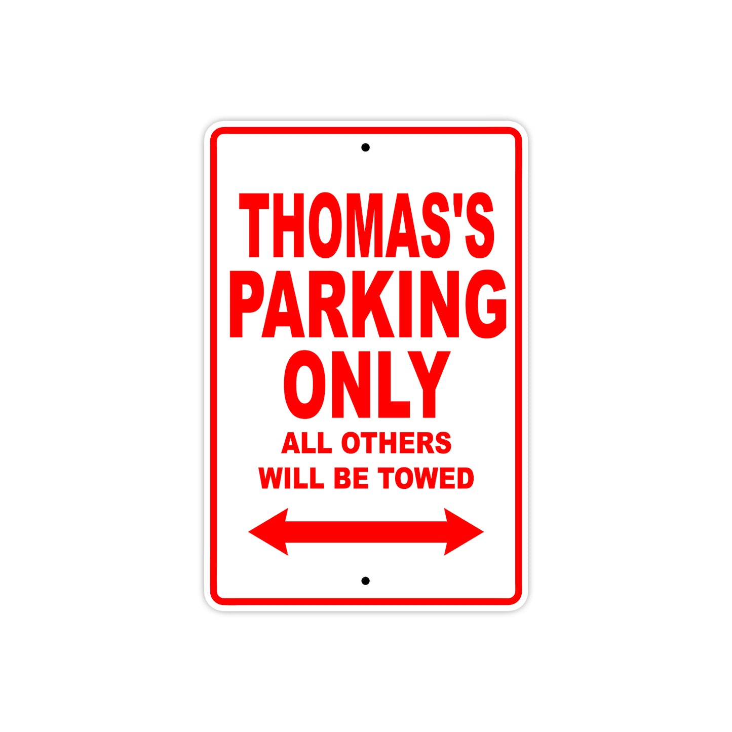 Thomas's Name Parking Only All Others Will Be Towed Metal Sign Plate