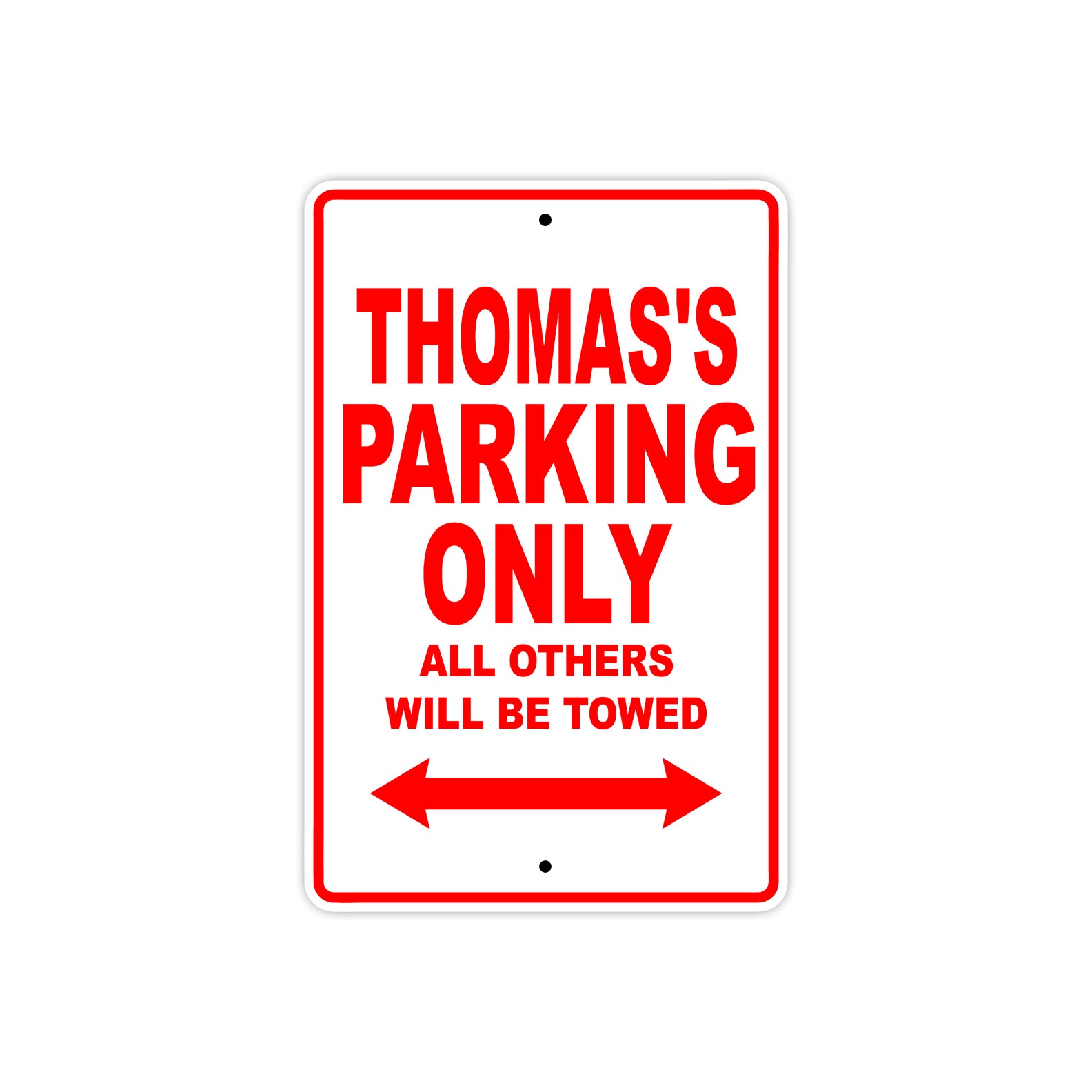 Thomas's Name Parking Only All Others Will Be Towed Metal Sign Plate
