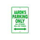 Aaron's Name Parking Only All Others Will Be Towed Sign Plate