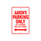 Aaron's Name Parking Only All Others Will Be Towed Metal Sign Plate