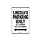 Lincoln's Name Parking Only All Others Will Be Towed Aluminum Sign