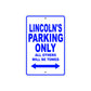 Lincoln's Name Parking Only All Others Will Be Towed Sign