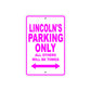 Lincoln's Name Parking Only All Others Will Be Towed Metal Sign