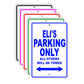 Eli's Name Parking Only All Others Will Be Towed Signs