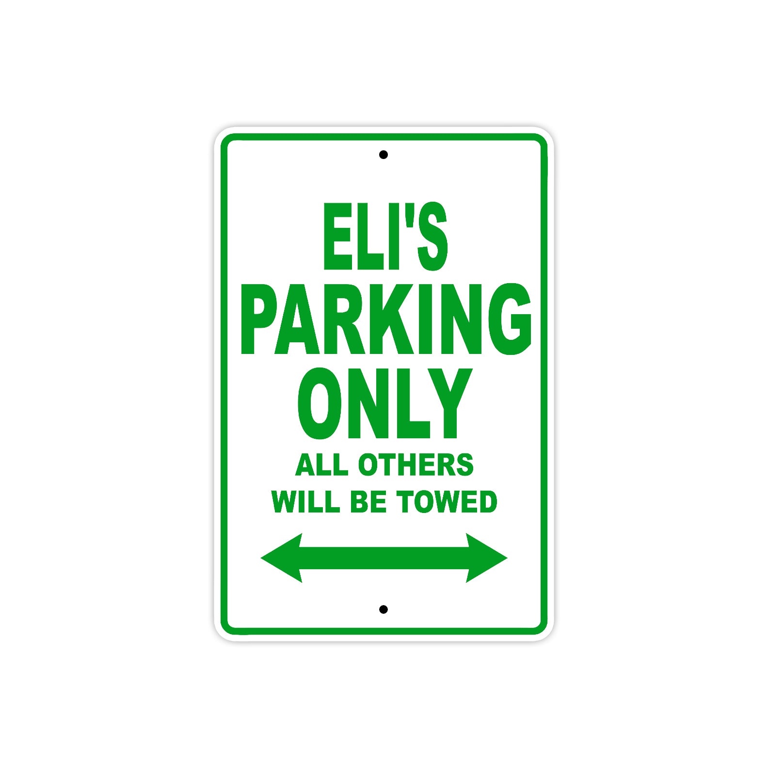 Eli's Name Parking Only All Others Will Be Towed Sign Plate