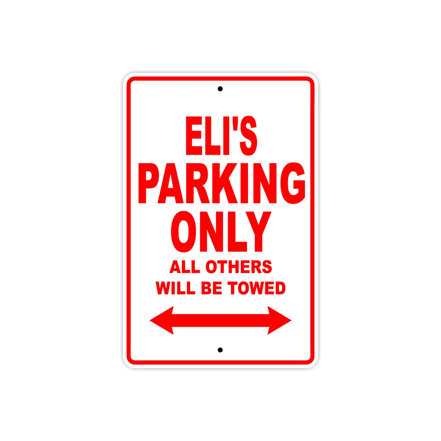 Eli's Name Parking Only All Others Will Be Towed Metal Sign Plate