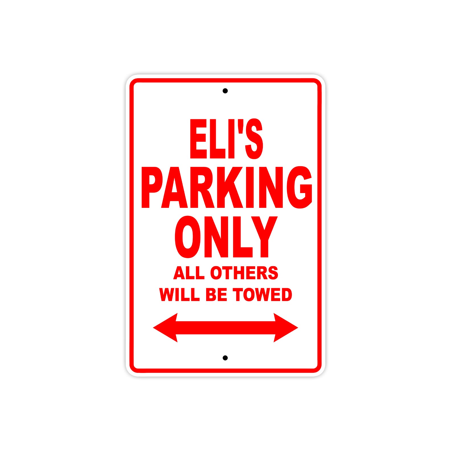 Eli's Name Parking Only All Others Will Be Towed Metal Sign Plate