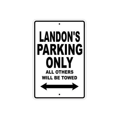 Landon's Name Parking Only All Others Will Be Towed Aluminum Sign