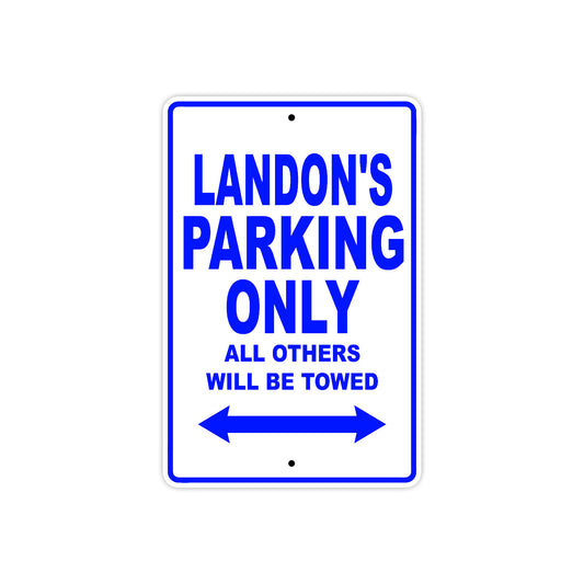 Landon's Name Parking Only All Others Will Be Towed Sign
