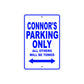 Connor's Name Parking Only All Others Will Be Towed Signs