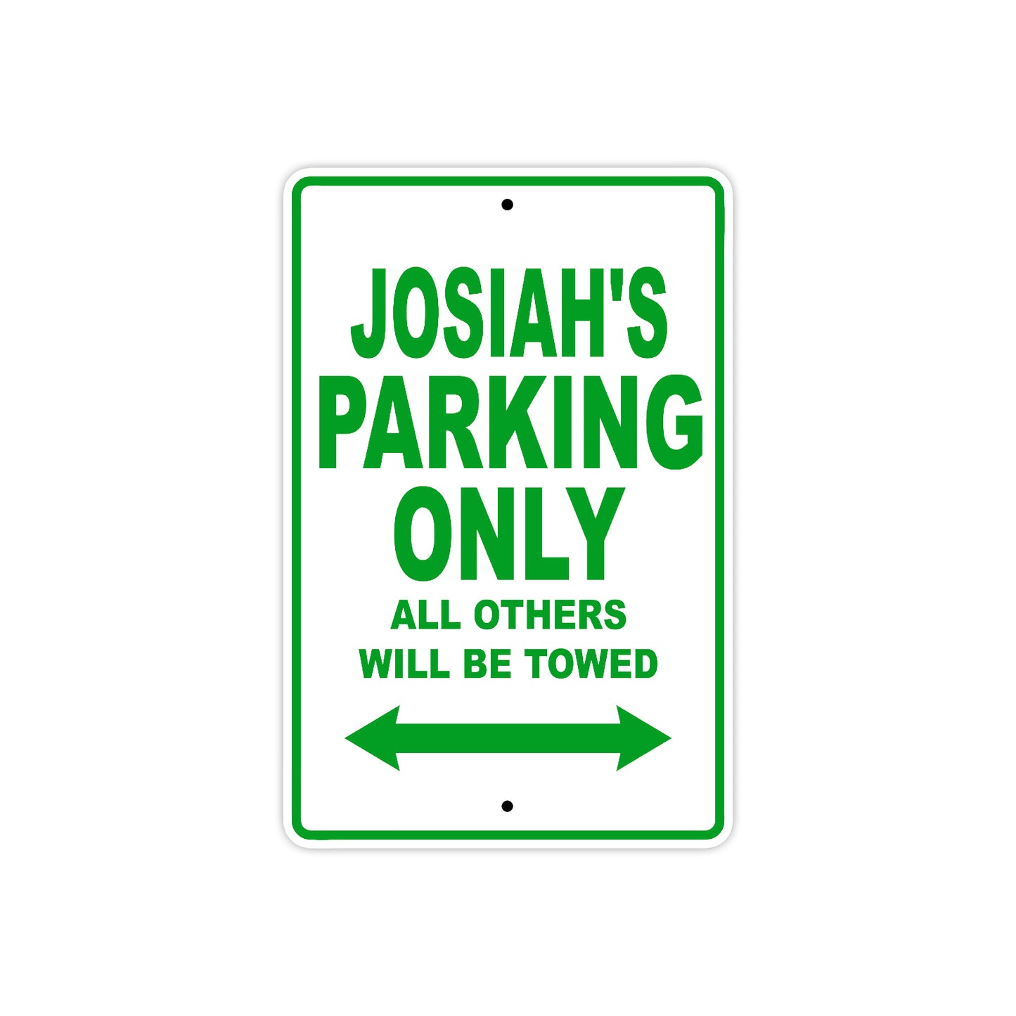 Josiah's Name Parking Only All Others Will Be Towed Sign Plate