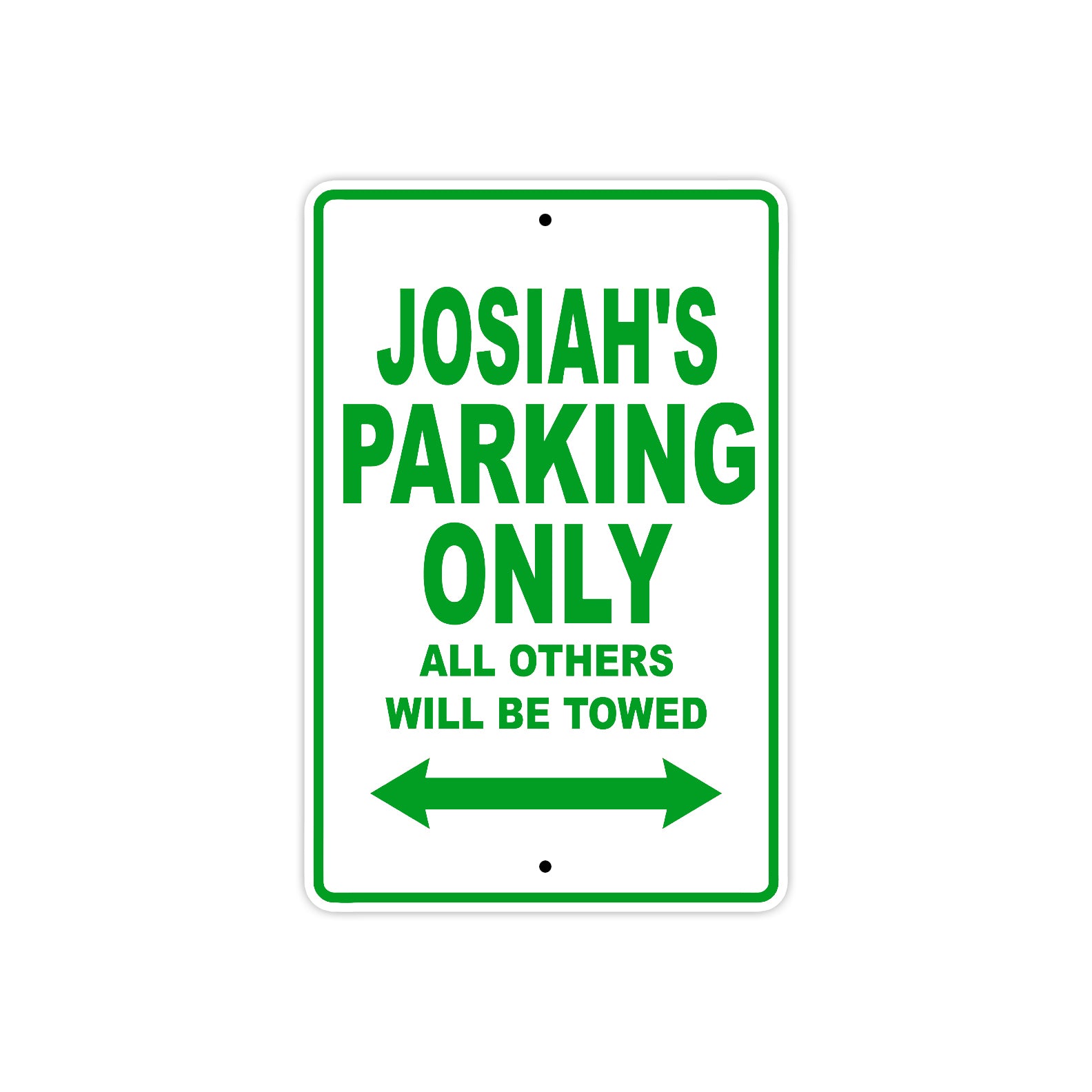 Josiah's Name Parking Only All Others Will Be Towed Sign Plate
