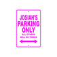 Josiah's Name Parking Only All Others Will Be Towed Metal Sign