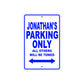 Jonathan's Name Parking Only All Others Will Be Towed Sign