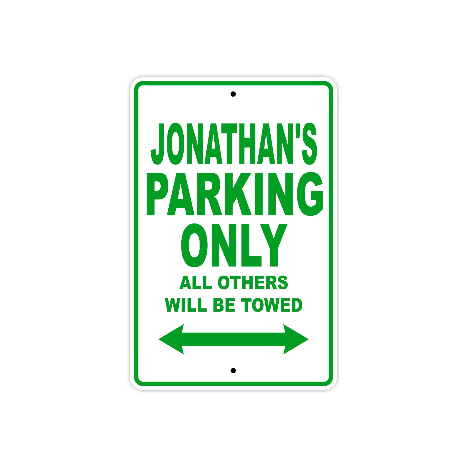 Jonathan's Name Parking Only All Others Will Be Towed Sign Plate