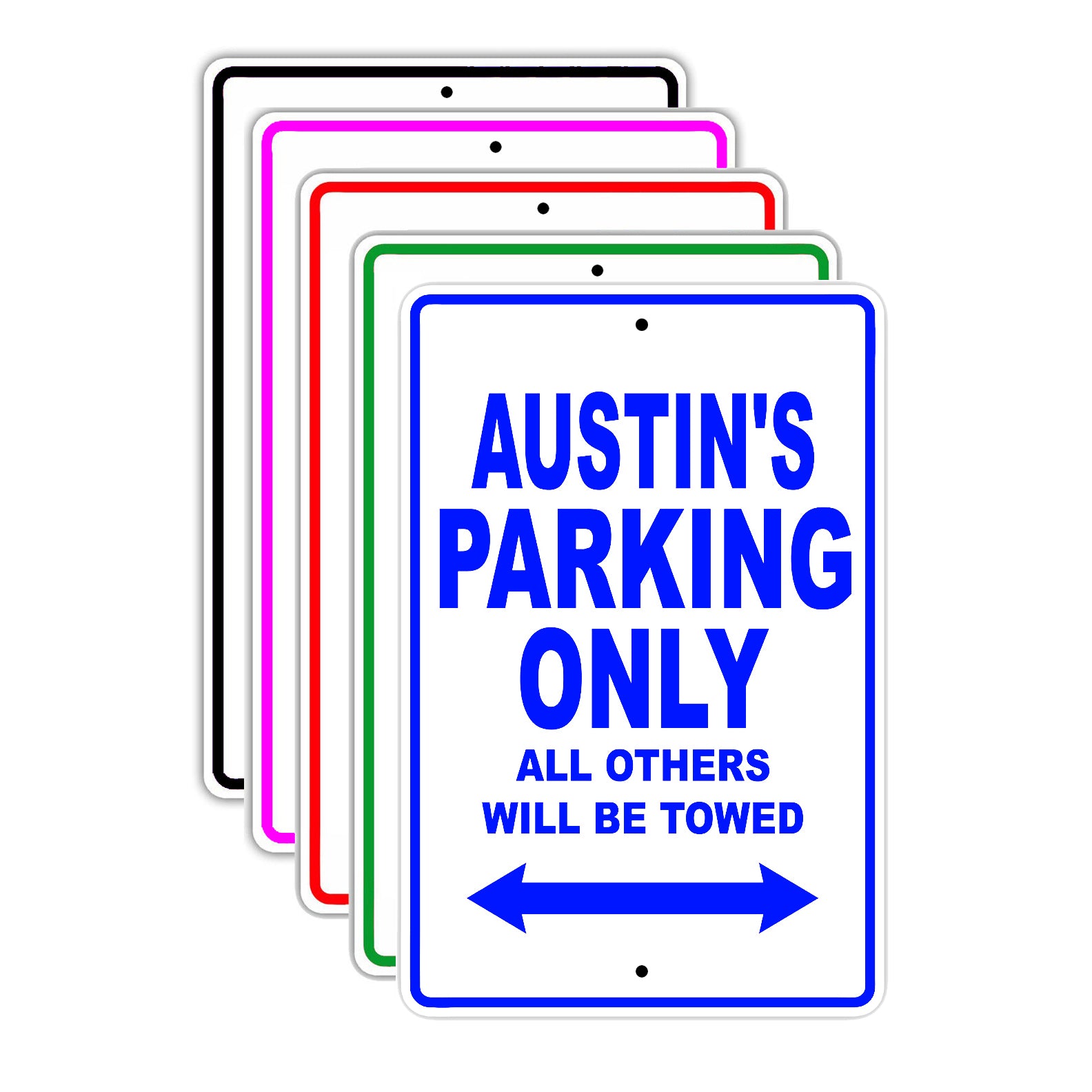 Austin's Name Parking Only All Others Will Be Towed Signs