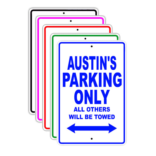 Austin's Name Parking Only All Others Will Be Towed Signs
