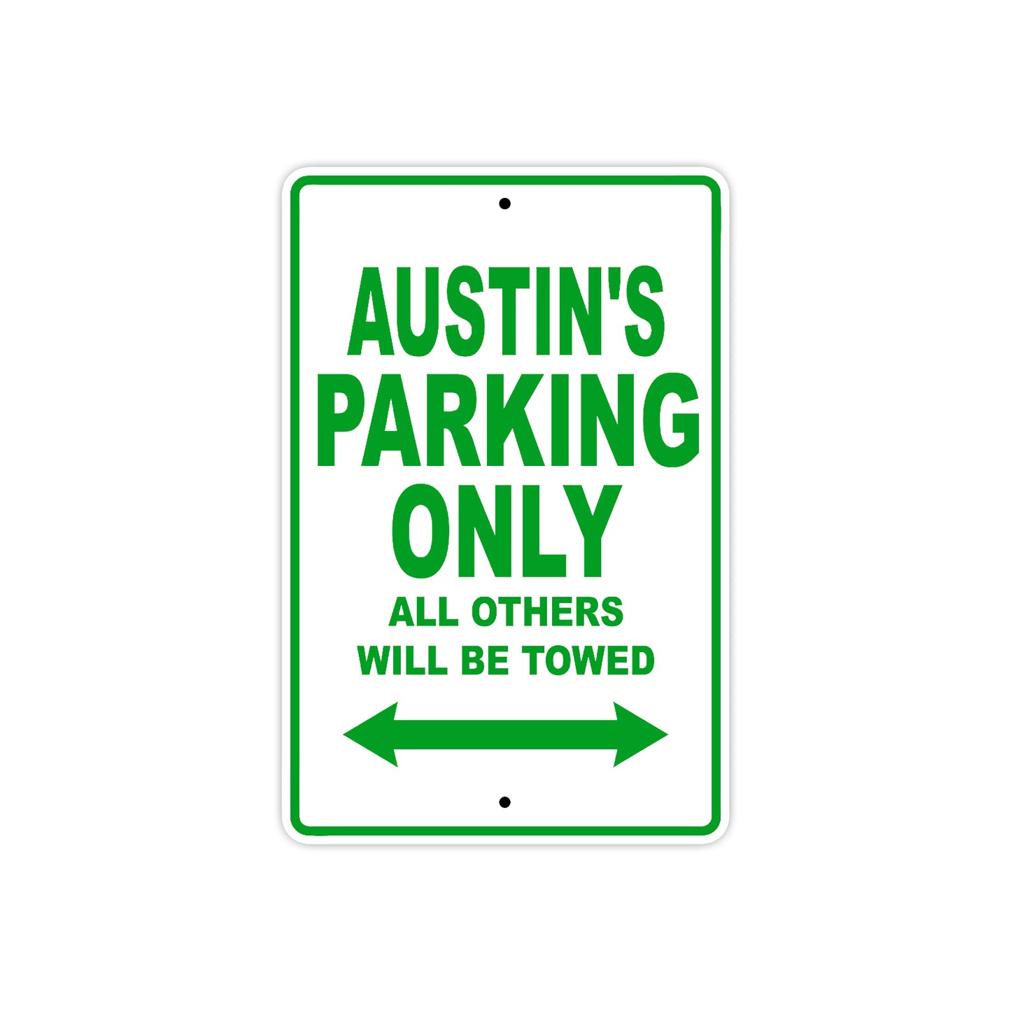 Austin's Name Parking Only All Others Will Be Towed Sign Plate
