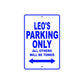 Leo's Name Parking Only All Others Will Be Towed Sign