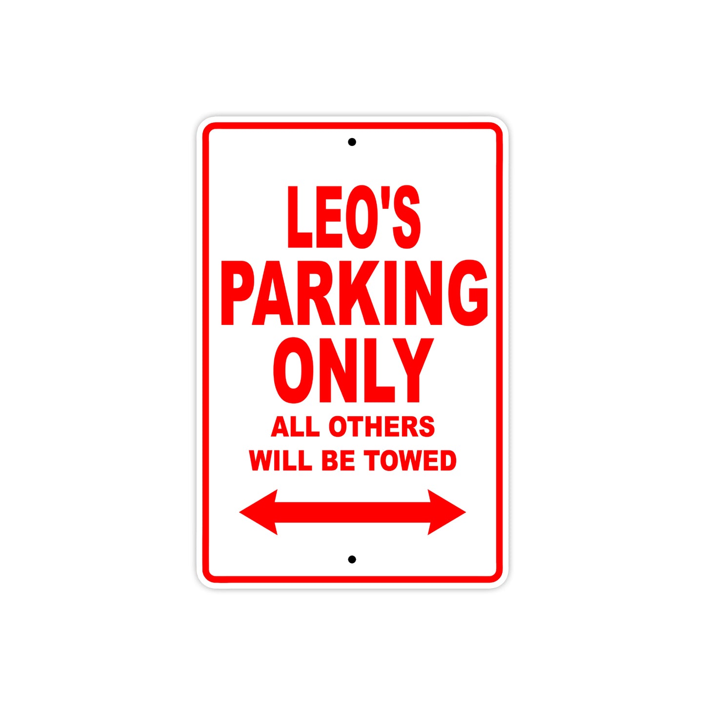 Leo's Name Parking Only All Others Will Be Towed Metal Sign Plate
