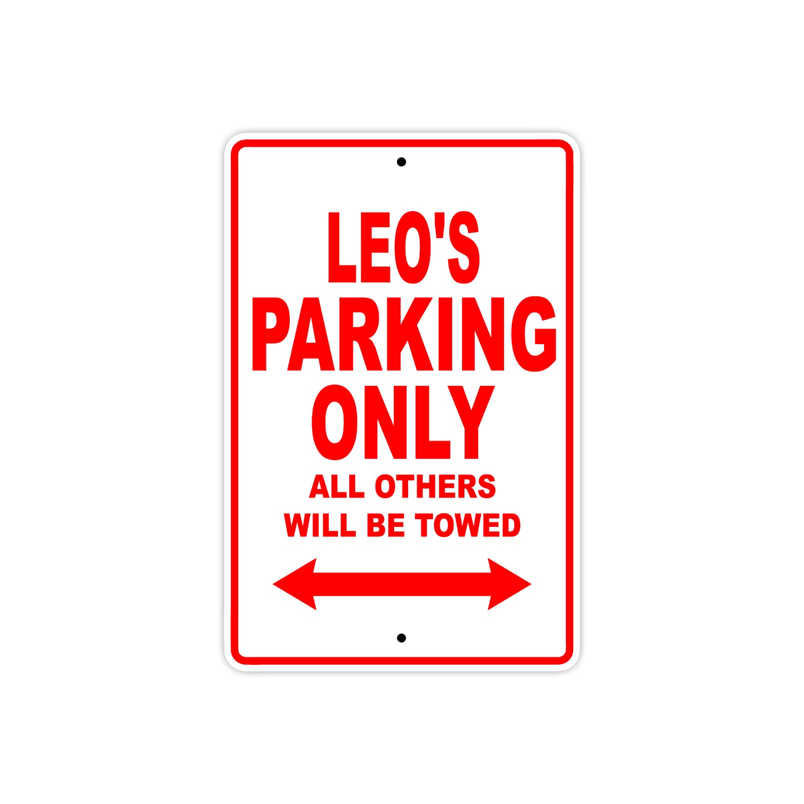 Leo's Name Parking Only All Others Will Be Towed Metal Sign Plate