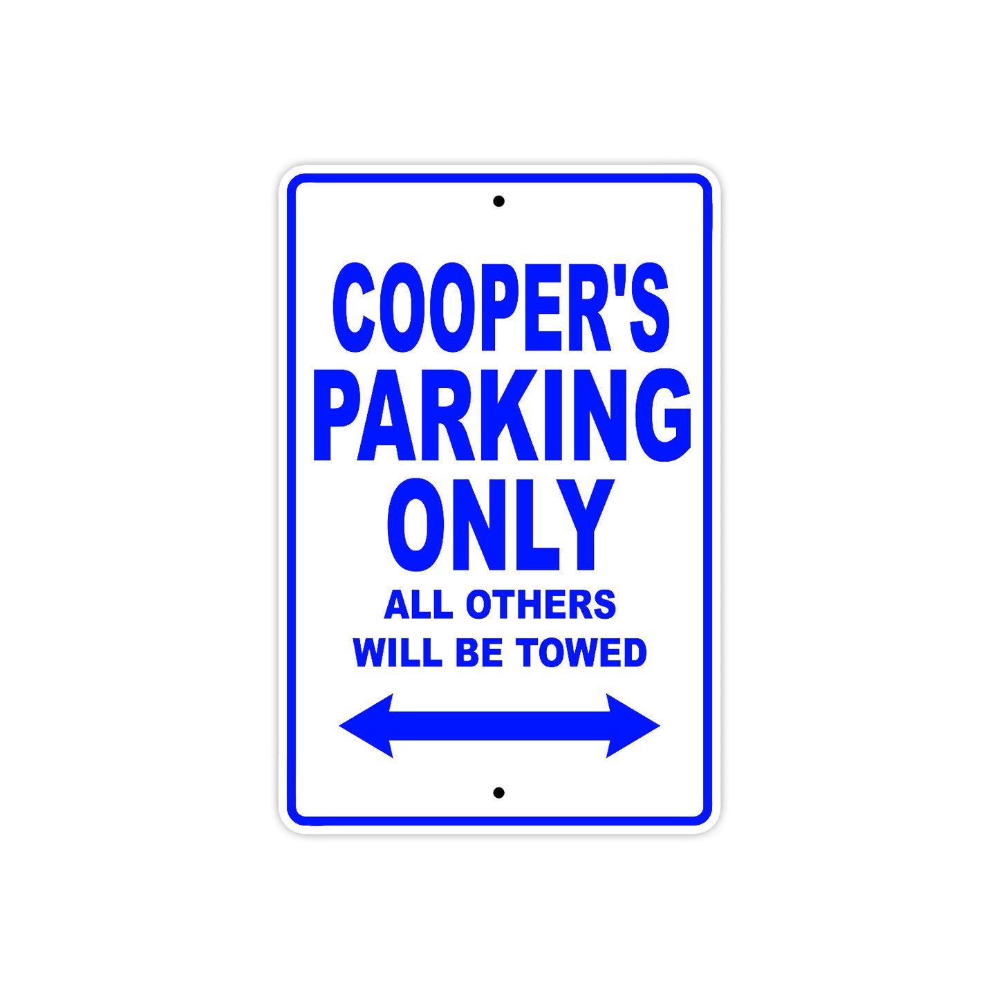 Cooper's Name Parking Only All Others Will Be Towed Sign