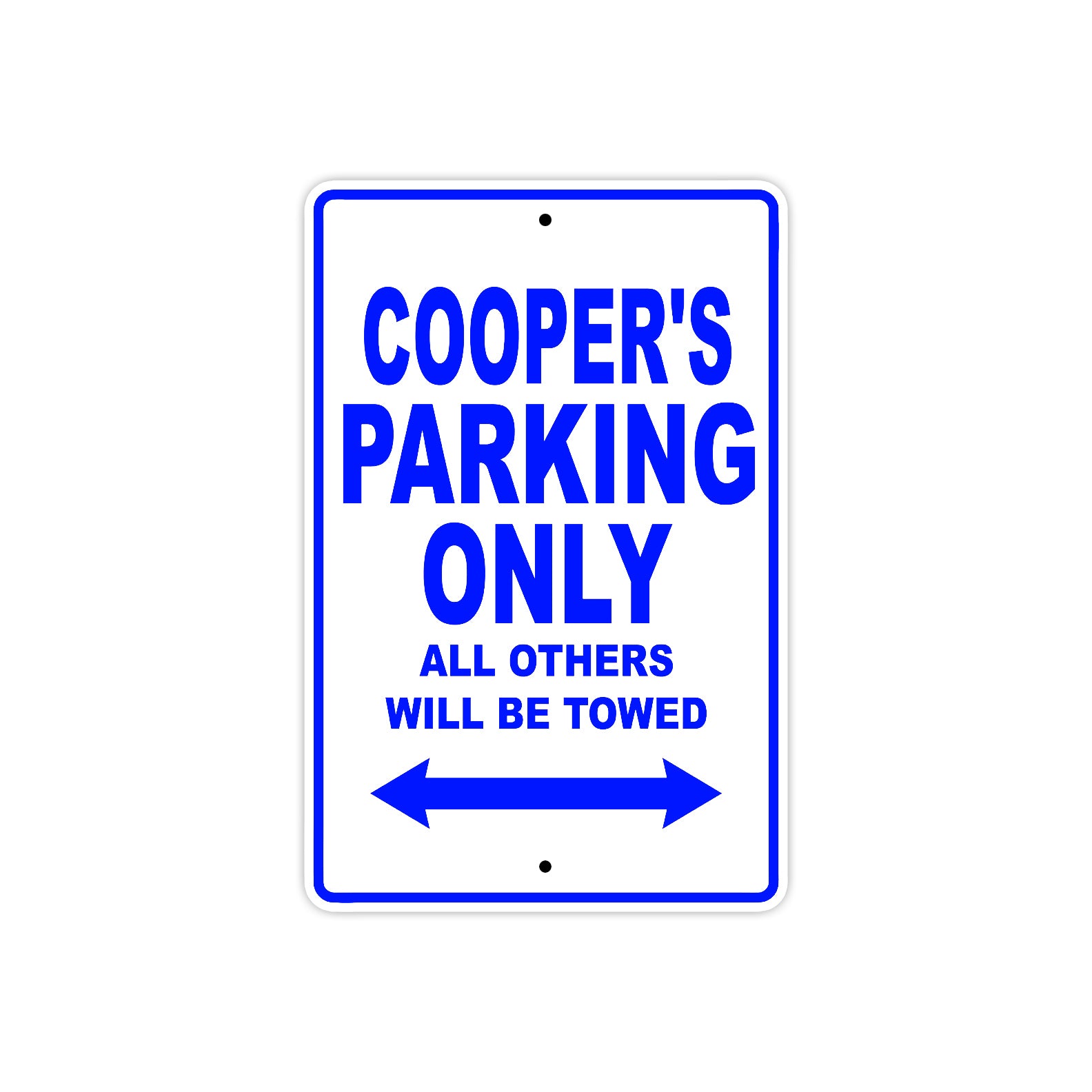 Cooper's Name Parking Only All Others Will Be Towed Sign