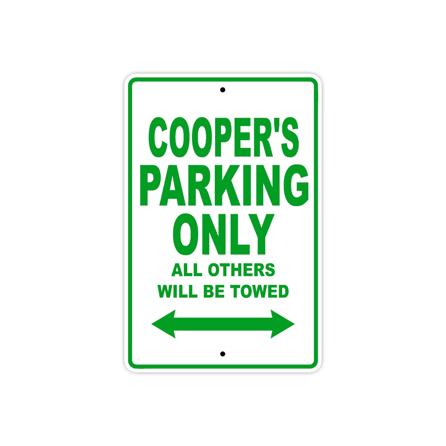 Cooper's Name Parking Only All Others Will Be Towed Sign Plate