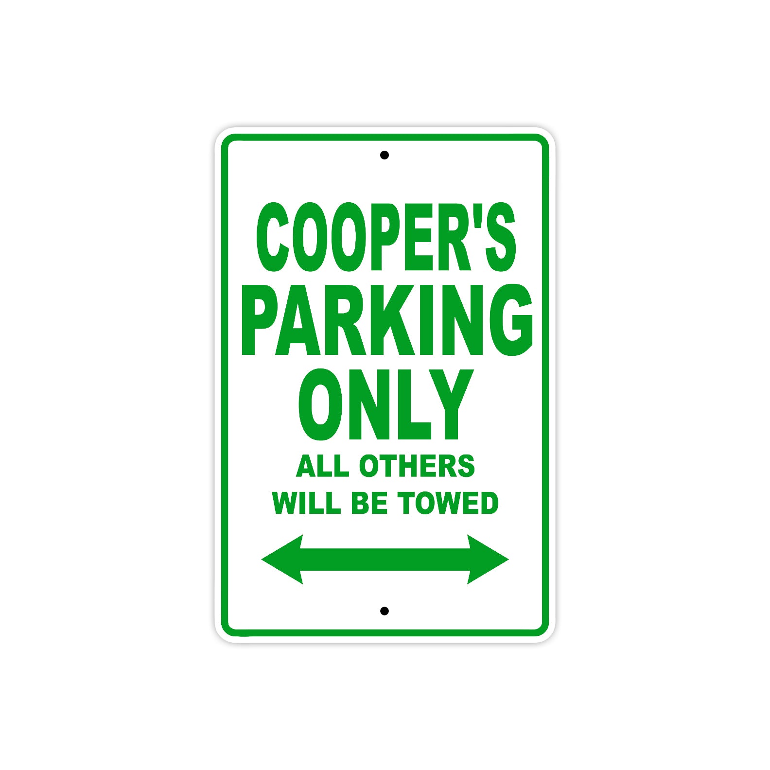 Cooper's Name Parking Only All Others Will Be Towed Sign Plate