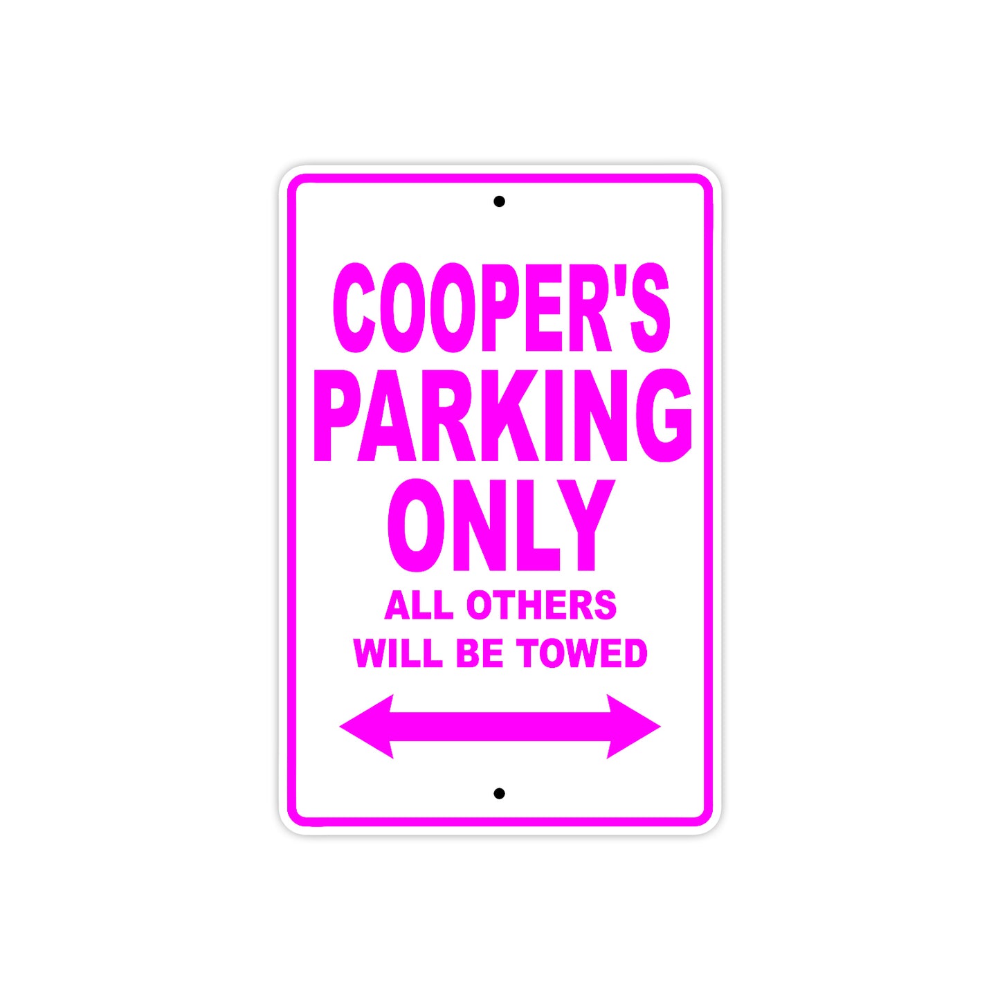 Cooper's Name Parking Only All Others Will Be Towed Metal Sign