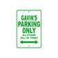 Gavin's Name Parking Only All Others Will Be Towed Sign Plate