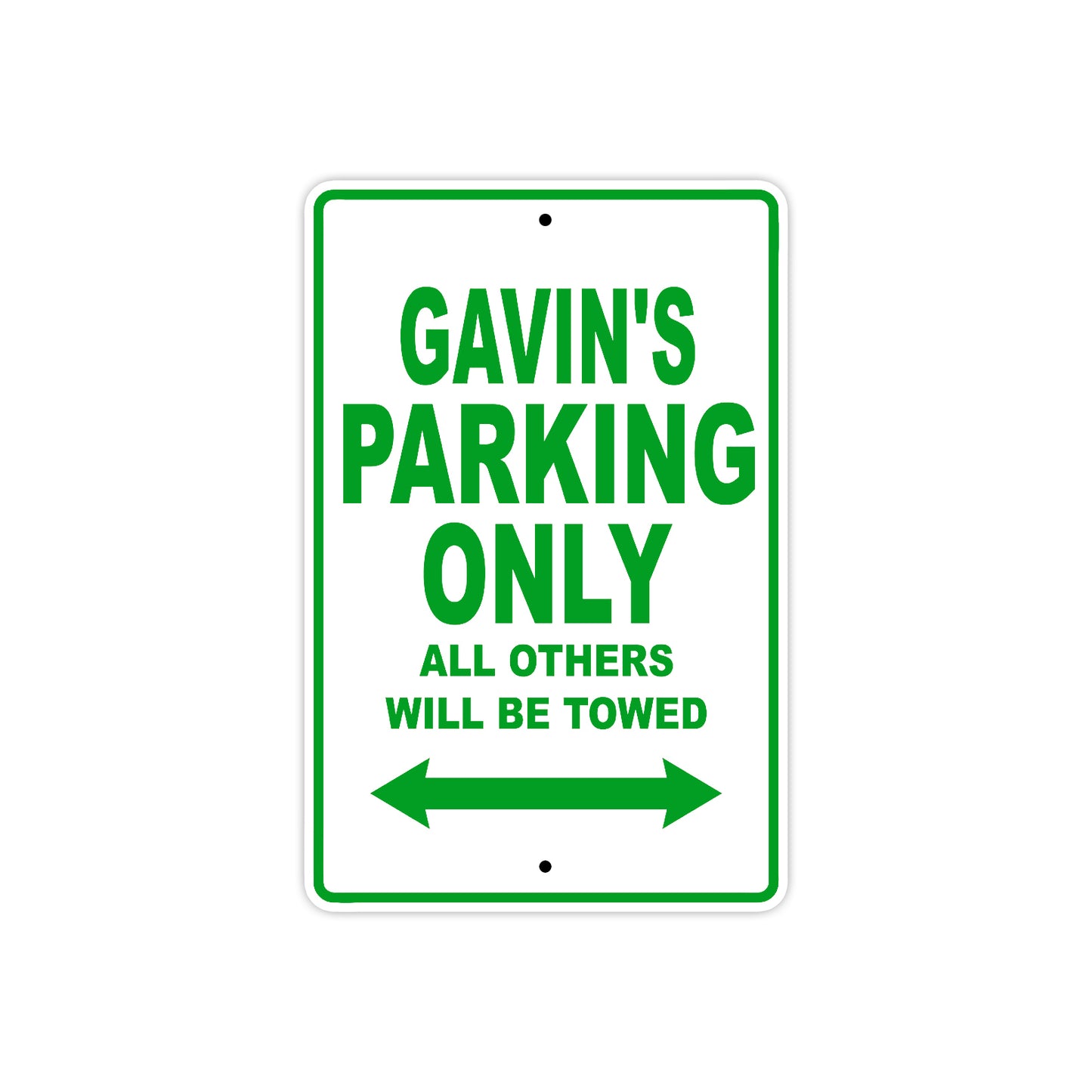 Gavin's Name Parking Only All Others Will Be Towed Sign Plate