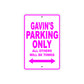 Gavin's Name Parking Only All Others Will Be Towed Metal Sign
