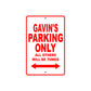 Gavin's Name Parking Only All Others Will Be Towed Metal Sign Plate