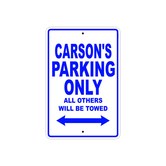Carson's Name Parking Only All Others Will Be Towed Sign