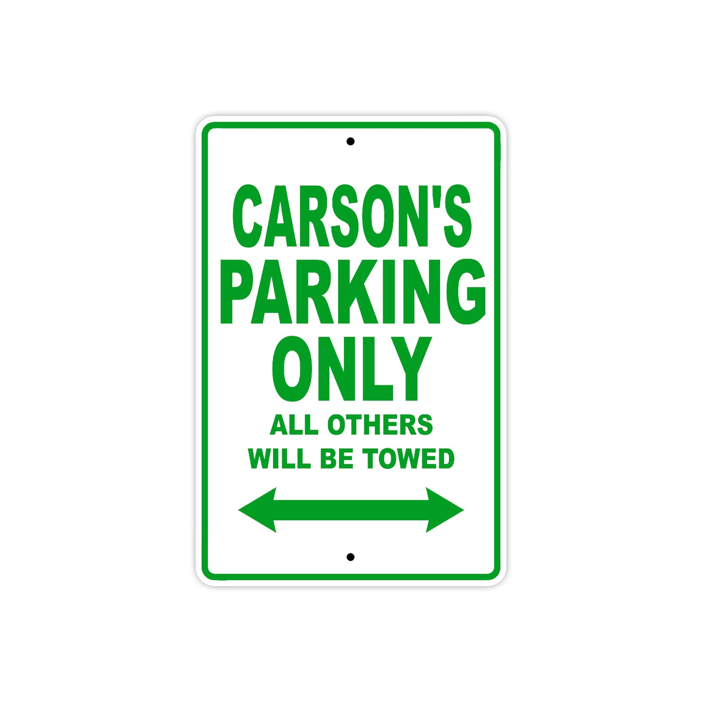 Carson's Name Parking Only All Others Will Be Towed Sign Plate