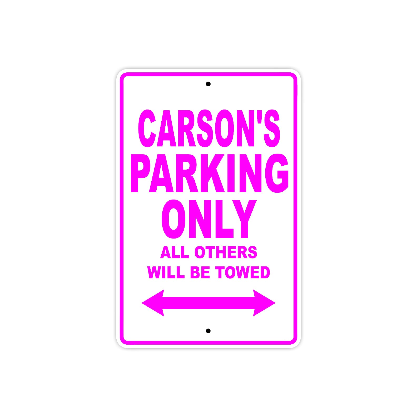 Carson's Name Parking Only All Others Will Be Towed Metal Sign