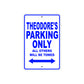 Theodore's Name Parking Only All Others Will Be Towed Sign