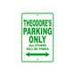 Theodore's Name Parking Only All Others Will Be Towed Sign Plate