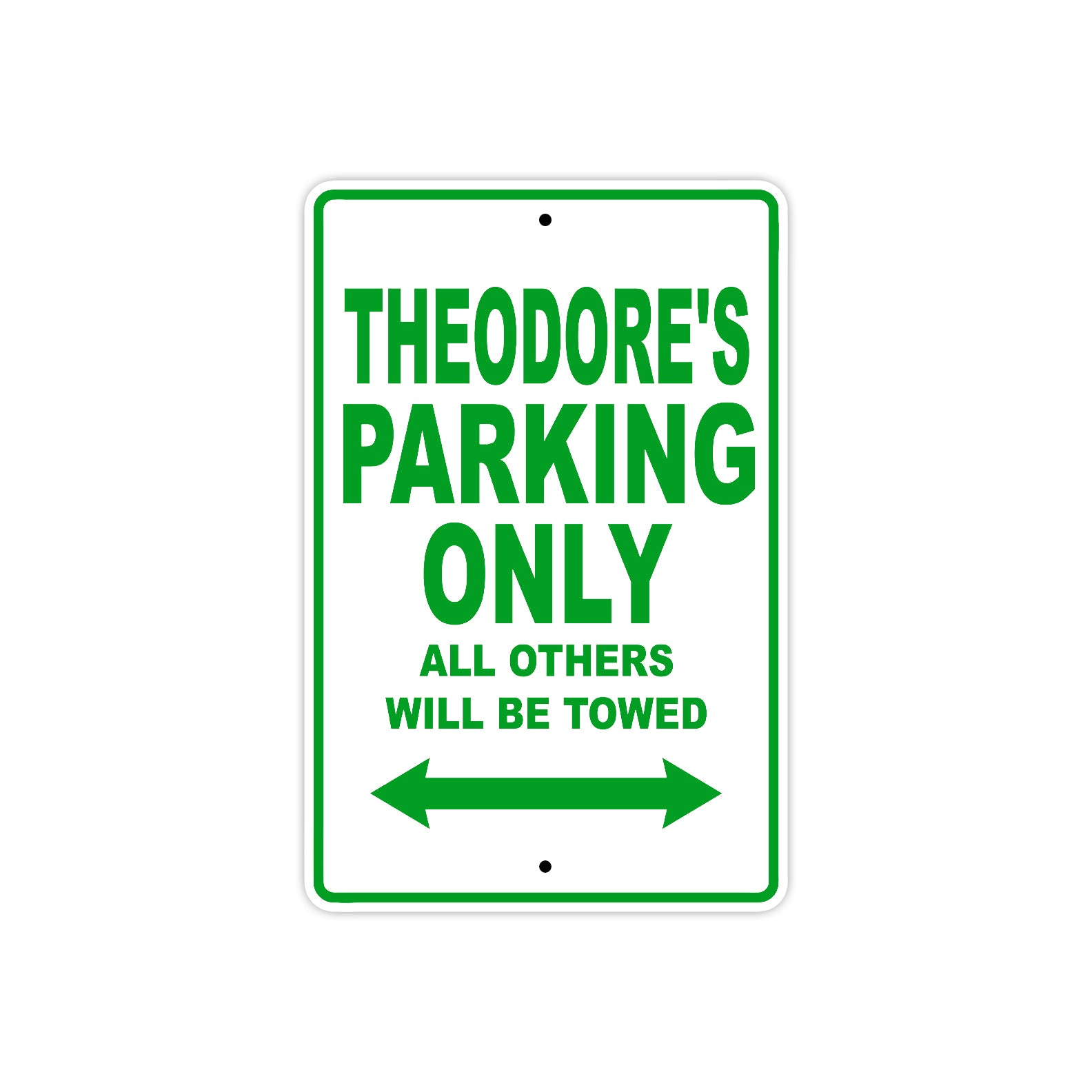 Theodore's Name Parking Only All Others Will Be Towed Sign Plate