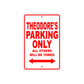 Theodore's Name Parking Only All Others Will Be Towed Metal Sign Plate