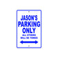 Jason's Name Parking Only All Others Will Be Towed Sign