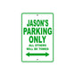 Jason's Name Parking Only All Others Will Be Towed Sign Plate